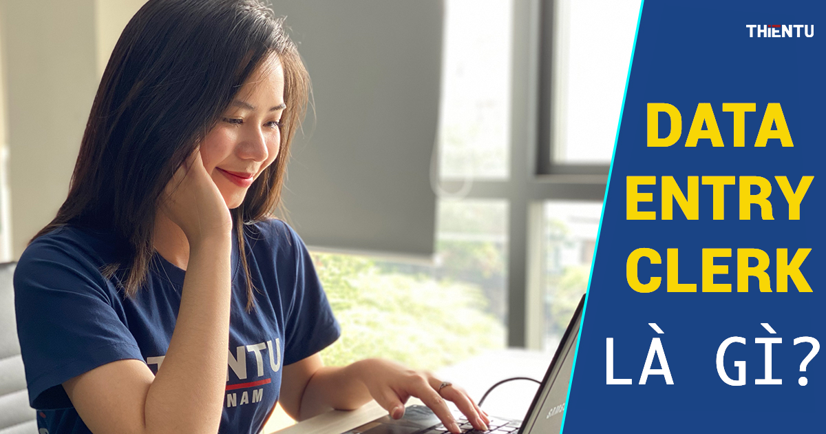 Data Entry Clerk L G K N ng N o D nh Cho Nh n Vi n Nh p D Li u 
